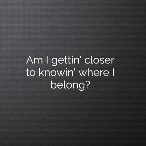 "Am I gettin' closer to knowin' where I belong?" Sam Fischer - This City (2018) Where Do I Belong, This City, Tattoo Ideas, The City, Quotes, Music, Quick Saves