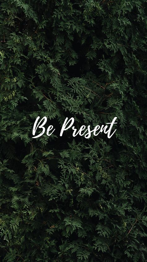 Green "Be Present" nature phone wallpaper #wallpaper #bepresent Be Present Quotes Wallpaper, Quotes On Green Background, Be Present Wallpaper Iphone, Stay Present Wallpaper, Be Present Aesthetic, Green Theme Aesthetic Wallpaper, Be Present Wallpaper, Green Words Aesthetic, Green Leaf Aesthetic