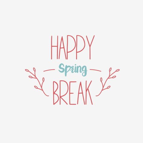 Happy Spring Break Images, Happy Spring Break, Spring Break Quotes, Svg Text, College Spring Break, Mothers Day Card Template, Spring Break Party, Spring Break College, Cloud Illustration