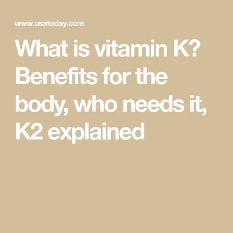 What is vitamin K? Benefits for the body, who needs it, K2 explained K2 Benefits Vitamin, Vitamin K Benefits, Vitamin K2 Benefits, Vitamin K Deficiency, Low Thyroid, Observational Study, Human Nutrition, Vitamin Deficiency, Registered Dietitian Nutritionist