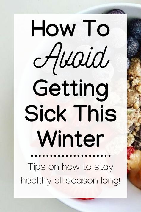 How To Not Get Sick This Winter Sick Tips, Detox Products, Winter Health, Winter Tips, Winter Wellness, Home Remedy For Cough, Cold Sores Remedies, Skin Detox, Vegan Nutrition