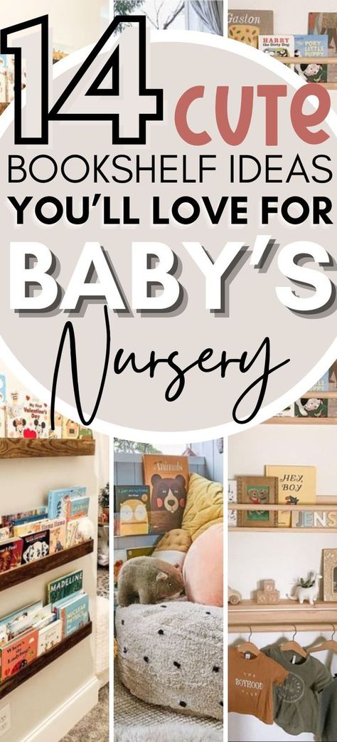 Collage of stylish bookshelf ideas in a baby's nursery. The text over the image reads, "14 cute bookshelf ideas you'll love for baby's nursery Diy Nursery Bookshelves, Nursery Bookshelf Ideas, Cute Bookshelf Ideas, Nursery Ideas Themes, Room Bookshelf Ideas, Unique Nursery Ideas, Girls Bookshelf, Baby Bookshelf, Cute Bookshelf