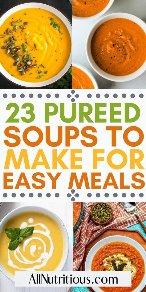 Discover the joy of easy meal prep with our pureed soup recipes. Each soul-warming soup is designed for health-conscious individuals seeking flavorful lunch and dinner recipes. Infuse your weekly meal plan with healthy meal ideas focusing on nutrition and taste, while saving time and stress. Easy To Digest Soup Recipes, Strained Soup Recipes, Plain Soup Recipes, Creamy Pureed Soup Recipes, Pureed Soup Recipes Healthy, Liquid Diet Recipes Meals, Fall Pureed Soup, Healthy Pureed Soup, Soup Recipes Pureed