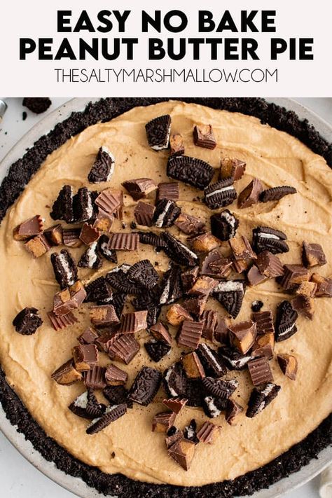 Peanut Butter Pie Peanut Butter Oreo Pie, Simple Peanut Butter Pie, Fluffy No Bake Peanut Butter Pie, Peanut Butter Pie Without Cool Whip, Peanut Butter Pie With Oreo Crust, Chocolate Peanut Butter Pie No Cream Cheese, Easy Pie Recipe, Marshmallow Dessert Recipes, Marshmallow Dessert