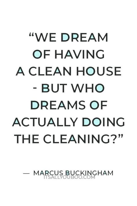 "We dream of having a clean house - but who dreams of actually doing the cleaning?" — Marcus Buckingham. Click here for 68 inspirational spring cleaning quotes that inspire and motivate you to start cleaning. Get a good laugh with these funny and hilarious cleaning quotes. You’ve got to reset and declutter all aspects of your life including your mind, thoughts, and spiritual life. Plus, get your FREE Printable Spring Clean Your Mind Checklist. Clean House Quotes, House Cleaning Humor, Spring Cleaning Quotes, Cleaning Quotes Funny, Fresh Quotes, Organization Quotes, Cleaning Quotes, Cleaning Inspiration, House Quotes