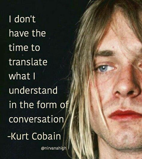 Nirvana Quotes, Kurt Cobain Quotes, Seattle Grunge, Kurt Cobain Photos, Nirvana Kurt Cobain, Nirvana Kurt, Smells Like Teen Spirit, Coban, Musica Rock