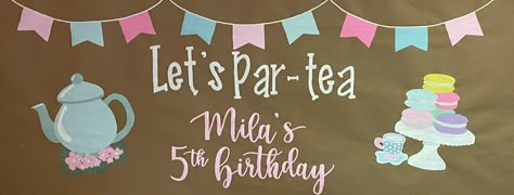 Tea Party Birthday Banner, Tea Party Banner Ideas, Tea Party Banner, Painted Banner, Birthday Painting, Greek Gifts, Sign Painting, Paper Banners, Tea Party Birthday