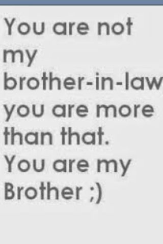 For your Brother-In-Law! Brother In Law Quotes Funny, Best Brother In Law Quotes, Quotes For Brother In Law, Brother In Law Quotes, Birthday Quotes For Brother, Birthday Sister In Law, Sister In Law Quotes, Quotes Brother, Quotes For Brother