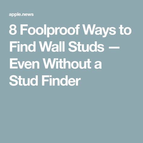 How To Find Studs Without A Stud Finder, How To Find A Stud In The Wall, How To Find Studs In Wall, Finding Studs In Wall, Stud Finder, House Tips, Art Frames, Amazing Life Hacks, Stud Walls