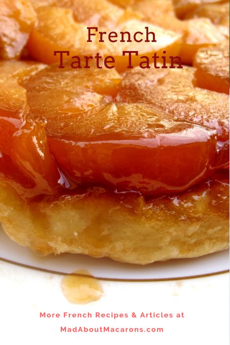 Tarte Tatin - An Easy French Classic recipe  #tartetatin #appledesserts #caramelapples #frenchdesserts French Tarts, Tarte Tatin Recipe, Easy French Recipes, Japanese Heritage, Apple Tart Recipe, Classic French Desserts, Scrumptious Food, French Recipes, Boozy Desserts