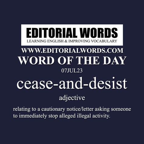 Word of the Day (cease-and-desist)-07JUL23 Cambridge Dictionary, Adjective Meaning, Cease And Desist, Editorial Words, Slang Phrases, Word Meanings, What Is The Saddest Word In The Dictionary, Dictionary Definitions, Free Pdf Books