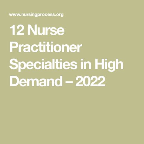 12 Nurse Practitioner Specialties in High Demand – 2022 Urgent Care Nurse, Acute Care Nurse Practitioner, Cardiology Nursing, Psychiatric Nurse Practitioner, Psych Nurse, Family Nurse Practitioner, Psychiatric Nursing, Pulmonology, Acute Care