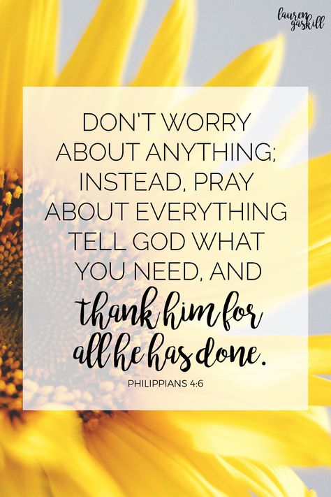 Philippians 4:6 God Says Quotes, Do Not Worry Scripture, Worry Scripture, Quotes About Thanksgiving, Pray About Everything, Philippians 4 6, Do Not Worry, Sunday Quotes, Encouraging Bible Verses