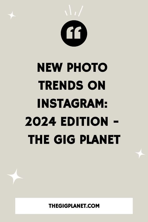 Promotional graphic for an article titled 'New Photo Trends on Instagram: 2024 Edition - The GIG Planet'. Photography Trends 2024, 2024 Photography Trends, Photography Trends, Intimate Photos, Instagram Trends, Business Reviews, Instagram Ads, Flash Photography, Instagram Photography