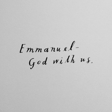 God with us. Emmanuel God With Us, Christmas Everyday, God With Us, Jesus Christmas, Soli Deo Gloria, Give Me Jesus, In Christ Alone, How He Loves Us, My Savior