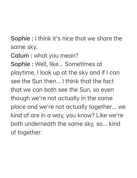 aftersun - sophie’s quote about the sky After Sun Quotes, After Sun Movie Quotes, Sophie Movie Quote, Poem On Sun, Aftersun Quotes, Aftersun Wallpaper, After Sun Movie, Acting Monologues, Sun Quotes