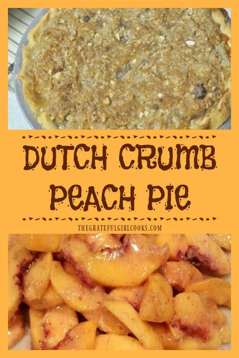 Make a Dutch Crumb Peach Pie to enjoy the taste of summer! A delicious, classic peach pie, covered with crumbly, buttery streusel topping! via @gratefuljb Dutch Peach Pie, Peach Pie With Crumb Topping, Peach Crumb Pie, Strudel Topping, Peach Tea Recipe, Dutch Apple Pie Recipe, Peach Pie Filling, Dutch Apple Pie, Pie Crust Dough