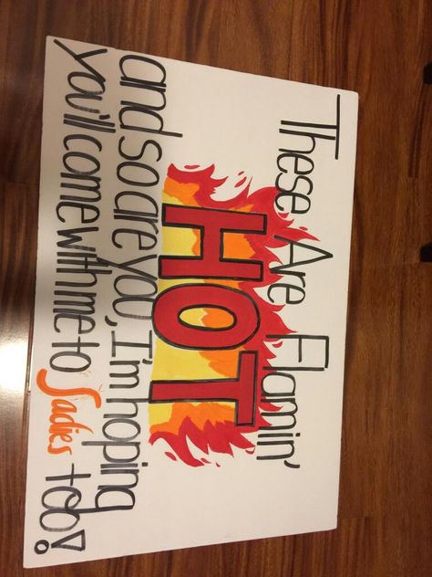 Flamin'  hot Sadies proposal idea Sadie Proposals, Sadie Proposals Ideas, Sadies Ideas, Hawkins Sign, Sadie Hawkins Proposals, Dance Asks, Sadies Proposal, Sadies Dance, Sadie Hawkins Dance