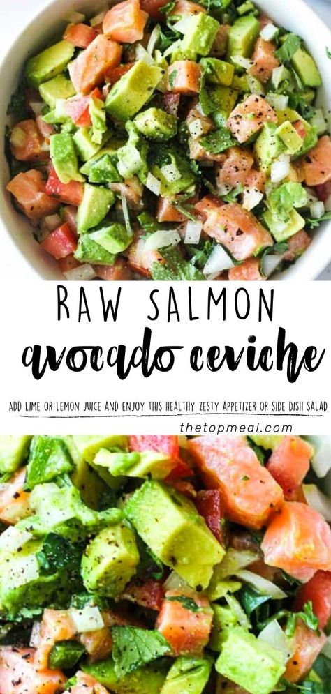 salad made of avocado, salmon and onions Smoked Salmon Ceviche, Salmon Ceviche Recipe Lime Juice, Raw Salmon Appetizers, Salmon Recipes Raw, Raw Fish Salad, Salmon Civeche, Raw Seafood Recipes, Salmon Raw Recipes, Raw Salmon Recipes