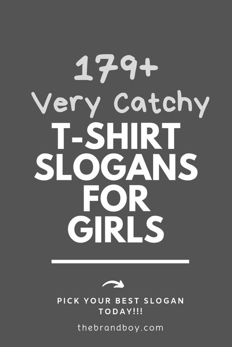 Slogans For Tshirts, T Shirt Slogans For Women, Tshirt Slogans For Women, Cool Slogans For Tshirts, T Shirt Slogan Ideas, Tshirt Slogans, Slogan Design Ideas, T Shirt Slogans, English Slogans