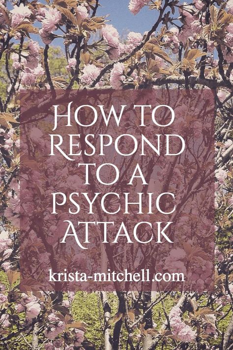 How to Respond to a Psychic Attack — KRISTA MITCHELL Cloak Spell, How To Shield Your Energy, Shielding From Negative Energy, Psychic Attack Signs, Psychic Attack Protection, Psychic Shield, Protection From Negative Energy, Importance Of Self Care, Spiritual Growth Quotes