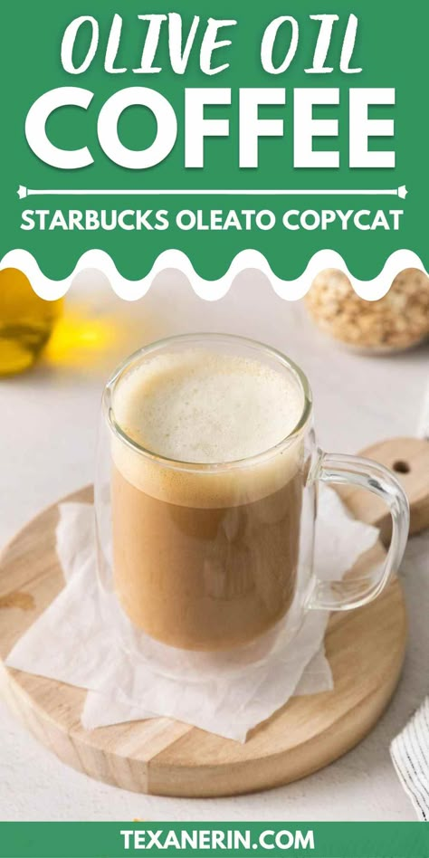 Olive Oil Coffee (Starbucks Oleato Copycat) - Texanerin Baking Starbucks Recipes Hot Drinks, Olive Oil Coffee, Drinking Olive Oil, Starbucks Latte, Coffee Recipes Starbucks, Aip Desserts, Olive Oil Recipes, Starbucks Diy, Coffee Starbucks