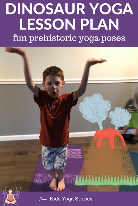 Dinosaura Yoga Poses and Lesson Plan - learn about dinosaurs through movement | Kids Yoga Stories Dinosaur Yoga, Preschool Yoga, Kid Yoga Lesson Plans, Yoga Lesson Plans, Childrens Yoga, Yoga Story, Classroom Lesson Plans, Kids Yoga Poses, Yoga Stretching