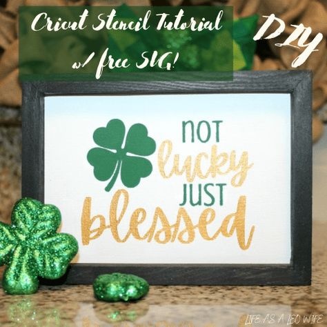 Cricut Stencil: How to cut & use a stencil w/ a Cricut for beginners! Sant Patrick, Shamrock Garland, St Patricks Decorations, Lucky Sign, Pantry Sign, St Patricks Crafts, St Patrick's Day Decor, Blessed Sign, St. Patrick’s Day