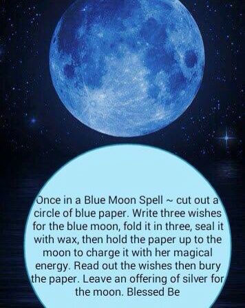 Once in a blue moon spell Blue Super Moon Spells, Blue Moon Correspondences, Blue Super Moon Rituals, Blue Moon Crystals, Super Blue Moon Spells, Once In A Blue Moon Quotes, Blue Moon Manifestation, Blue Moon Affirmations, Blue Moon Spells And Rituals