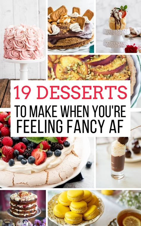 19 Desserts to Make When You're Feeling Fancy AF - Away From the Box Desserts Fancy, Fancy Desserts Recipes, Dinner Party Desserts, Impressive Desserts, Dessert Simple, Mini Dessert, Elegant Desserts, British Baking, Unique Desserts