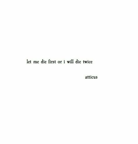 Grantaire, to Enjolras Atticus Quotes, Soulmate Quotes, Atticus, Poem Quotes, Without You, Poetry Quotes, Pretty Words, The Words, Beautiful Words