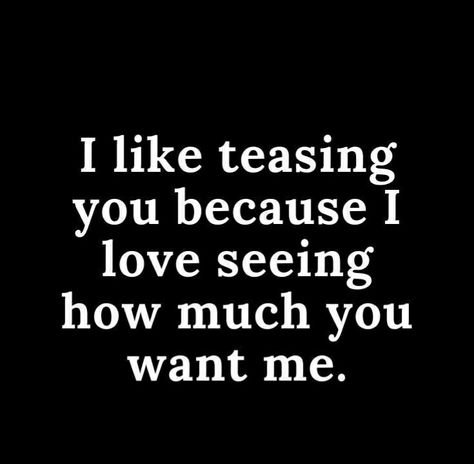 #36 #69 Hot Love Quotes, Funny Flirty Quotes, Inappropriate Thoughts, Doing Me Quotes, I Love My Girlfriend, Dirty Mind, Flirting Quotes, Couple Quotes, You Want Me