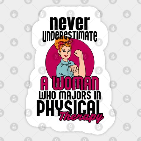 Woman Physical Therapy - Physical Therapy Quote - Sticker | TeePublic Physical Therapy Cake, Physiotherapy Quotes, Physical Therapist Humor, Physical Therapy Memes, Physical Therapy Business, Physical Therapy Quotes, Physical Therapy Humor, Human Skeleton Anatomy, Physical Therapy Student