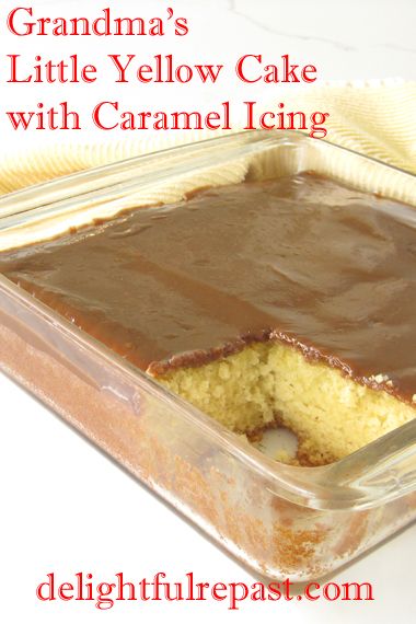 Grandma's Little Yellow Cake with Caramel Icing / www.delightfulrepast.com Yellow Sheet Cake Recipe, Cake With Caramel Icing, Carmel Cake, Homemade Yellow Cake, Yellow Cake Mix Recipes, Caramel Cake Recipe, Cake With Caramel, Yellow Cake Recipe, Small Batch Baking