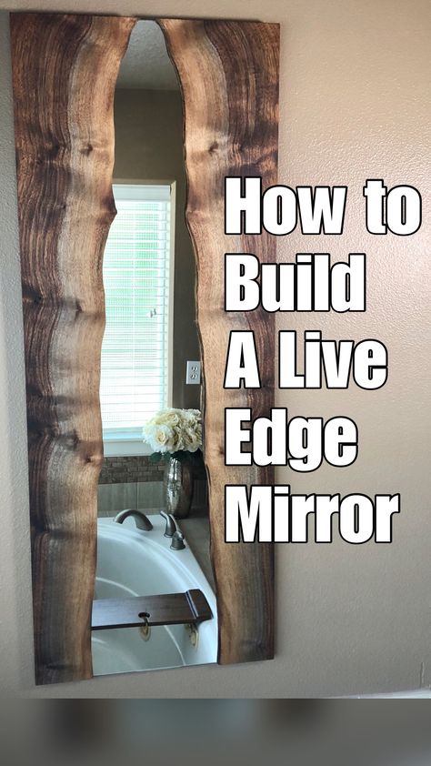 How to build your own natural edge mirror in your shop or garage. Easy diy mirror project that you can complete in a weekend. Diy Wood Mirror, Diy Standing Mirror, Diy Wood Mirror Frame, Live Edge Mirror, Diy Live Edge, Live Edge Wood Furniture, Weekend Woodworking Projects, Closet Mirror, Mirror Frame Diy