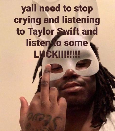 lucki meme Taylor Swift Sucks, Goofy Ahh, Stop Crying, Taylor Swift, Swift, Memes, Quick Saves