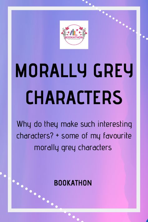 Do you love reading about morally grey characters ? Why do they make such interesting characters and enjoyable reads ? Who are some of your favourites ?  #books #bookstoread #discussion #bookish #bookworms #bookblogger #bookblog #booklovers Grey Character, Book Blogs, Book Men, Interesting Characters, Morally Grey, Writers Notebook, Book Discussion, Writing Characters, Cool Books