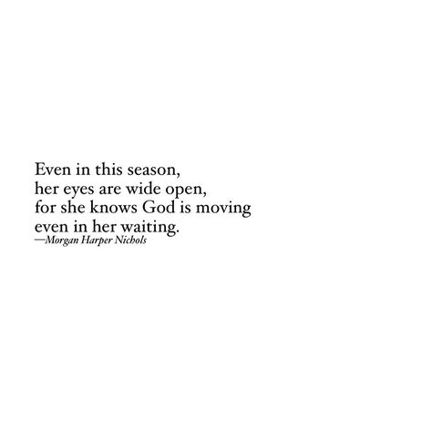 "Even in this season, her eyes are wide open, for she knows God is moving even in her waiting." Captions For Her, Christian Captions, Do The Next Thing, Undeserved Grace, Godly Reminders, Golden Rules, After Graduation, Lovely Quote, The Perfect Guy