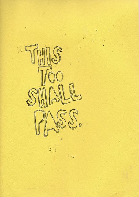 This Shall Too Pass Quote, This Too Shall Pass Quote Wallpaper, This Too Shall Pass Quote, Passing Quotes, Patience Quotes, Bookmark Printing, Hard Quotes, This Too Shall Pass, Favorite Sayings