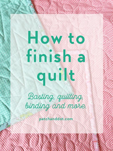 How To Sew The Back Of A Quilt, How To Sew A Quilt Together, How To Label A Quilt, Quilt Batting Tutorial, Quilt Basting Easy, Quilt Assembly Tips, Sewing A Quilt Together, How To Finish A Quilt Top, How To Finish A Quilt With Batting