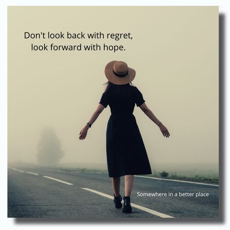 Don't look back with regret, look forward with hope. Don’t Look Back, Dont Look Back Quotes, Regret Quotes, Don't Look Back, Dont Look Back, Motivational Quotes For Life, Wisdom Quotes, Looking Back, Affirmations