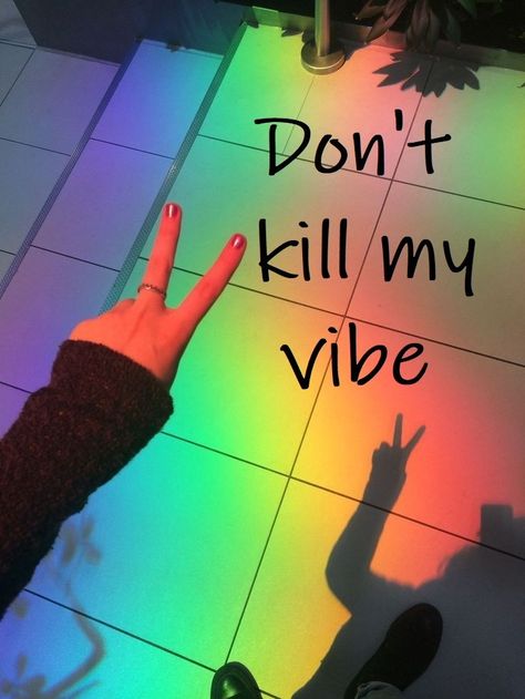 Dont Kill My Vibe, My Vibe, Okay Gesture