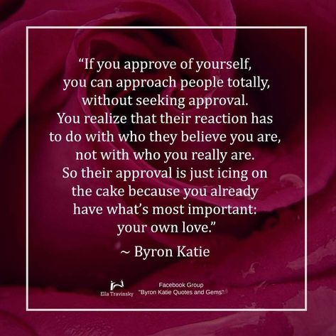 Katie Byron Quotes, Loving What Is Byron Katie, Katie Byron, Live Unapologetically, Byron Katie Quotes, Eckart Tolle, Spirit Signs, Super Soul Sunday, No Time For Me