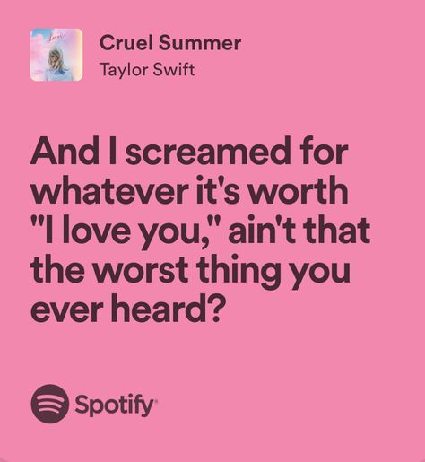 Cruel Summer Lyrics Taylor Swift, Cruel Summer Quotes, Taylor Swift Summer Lyrics, Taylor Swift Cruel Summer Aesthetic, Cruel Summer Aesthetic Taylor Swift, Cruel Summer Taylor Swift Aesthetic, Cruel Summer Aesthetic, Cruel Summer Lyrics, Cruel Summer Taylor Swift