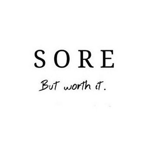 Sore but worth it. #inspiration #inspire #motivate #motivation #study #qotd #love #success #life #quotes #quoteoftheday #work #goals Pilates Quotes, Diet Quotes, Kayla Itsines, Michelle Lewin, Gym Quote, Fitness Inspiration Quotes, Active Life, Motivation Fitness, Fitness Motivation Quotes