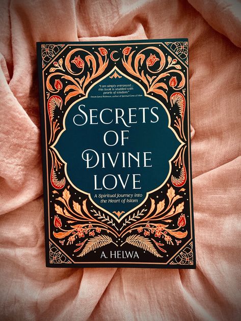 Islamic Books To Read, A Helwa, Secrets Of Divine Love, Devine Love, Connection With God, Romantic Novel, Islamic Books, Divine Love, Inner Critic