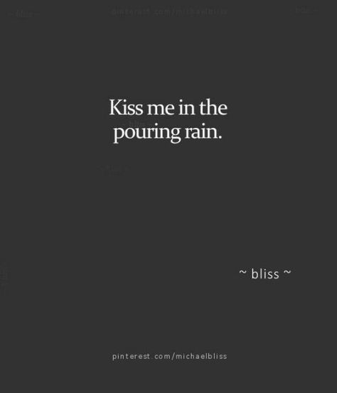 Boyfriend And Girlfriend Kissing, Romantic Rain Quotes, Complicated Love Quotes, Pretty Rain, Rainy Day Quotes, Rainy Monday, Rain Quotes, Kissing Quotes, Quotes Romantic