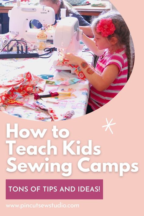 Summer Classes For Kids, Sewing Classes For Kids, Sewing Classes For Beginners, Teaching Sewing, How To Teach Kids, Sewing School, Summer Sewing, Kids Sewing, Sewing Projects For Kids