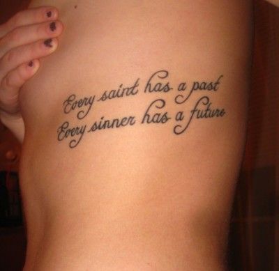 Every saint has a past Every sinner has a future Literary Tattoos Quotes, Tattoo Lettering Design, Meaningful Tattoo Quotes, Inspiration Tattoos, Unique Tattoo Designs, 1 Tattoo, Unique Tattoo, Ink Ideas, Bob Ross