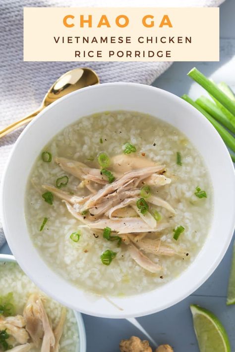 Chao Recipe Vietnamese, Vietnamese Rice Porridge Chicken, Vietnamese Porridge Chicken, Vietnamese Rice Soup, Chicken Porridge Recipe, Rice Soup Asian, Asian Postpartum Recipes, Vietnamese Rice Porridge, Chao Ga Recipe